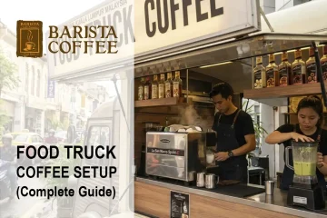 Food Truck Coffee Setup What Equipment Do You Need in Malaysia?